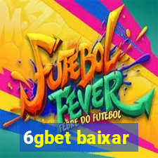 6gbet baixar